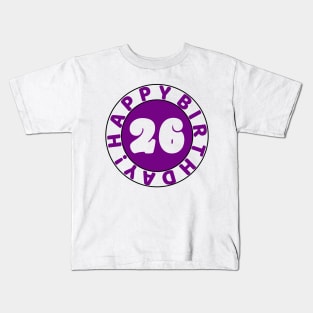 Happy 26th Birthday Kids T-Shirt